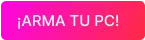 Armá tu PC
